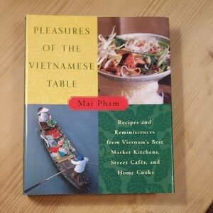 Pleasures of the Vietnamese Table by Mai Pham Cookbook